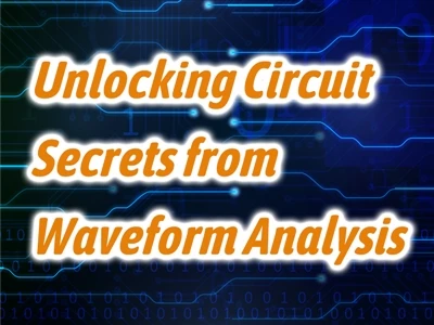لہراتی تجزیہ سے سرکٹ کے رازوں کو کھولنا: الیکٹرانک سسٹم کی کارکردگی کا تجزیہ ...